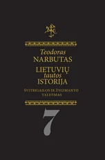 Lietuvių tautos istorija, 7 tomas. Švitrigailos Ir Žygimanto valdymas