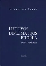 Lietuvos diplomatijos istorija (1925-1940). II tomas, 2 dalis