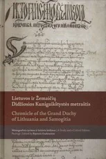 Lietuvos ir Žemaičių Didžiosios Kunigaikštystės metraštis: monografinis leidimas ir kritinis leidimas