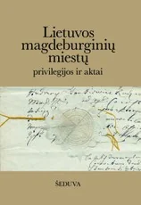 Lietuvos magdeburginių miestų privilegijos ir aktai. X tomas. Šeduva