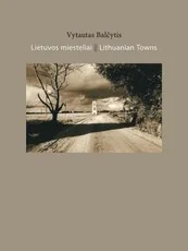 Lietuvos miesteliai. Lithuanian Towns