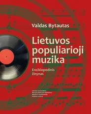 LIETUVOS POPULIARIOJI MUZIKA. Enciklopedinis žinynas