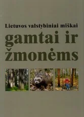 Lietuvos valstybiniai miškai gamtai ir žmonėms — gyvunai-gamta