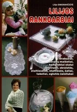Lilijos rankdarbiai