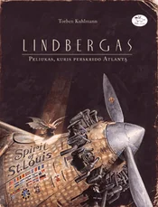 Lindbergas. Peliukas, kuris perskrido Atlantą