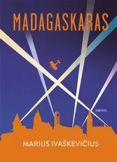 MADAGASKARAS. Trijų veiksmų pjesė