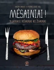 Madinga virtuvė: MĖSAINIAI! Ir geriausi dešrainiai bei žuvainiai