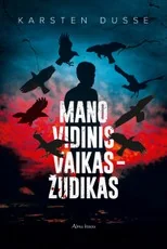 Mano vidinis vaikas - žudikas