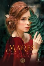 MARESI. Raudonojo vienuolyno kronikos