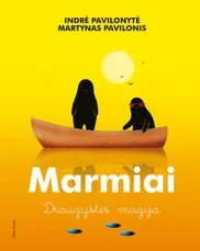 Marmiai. Draugystės magija