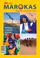 Marokas: magiška atostogų šalis. Informacija ir patarimai keliautojui