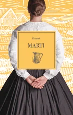 MARTI ir kiti lietuvių grožinės prozos pradininkės Žemaitės rinktiniai apsakymai