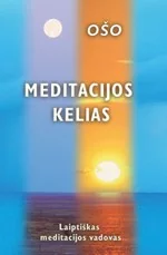 Meditacijos kelias: laiptiškas meditacijos vadovas