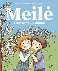 Meilė Lietuvos vaikų akimis