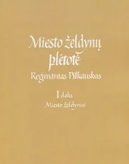 Miesto želdynų plėtotė, 1 dalis. Miesto želdynai