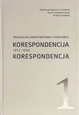 Mikalojus Konstantinas Čiurlionis. Korespondencija. 1 tomas. 1892–1906