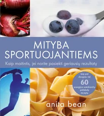 Mityba sportuojantiems: kaip maitintis, jei norite pasiekti geriausių rezultatų