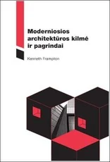 Moderniosios architektūros kilmė ir pagrindai — architektura