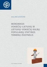 Mokomasis vokiečių-lietuvių ir lietuvių-vokiečių kalbų populiarių statybos terminų žodynėlis