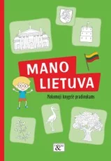Mokomoji knygelė pradinukams „Mano Lietuva“