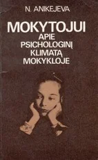 Mokytojui apie psichologinį klimatą mokykloje — psichologija