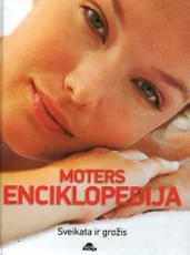 Moters enciklopedija. Sveikata ir grožis