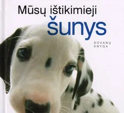 Mūsų ištikimieji šunys