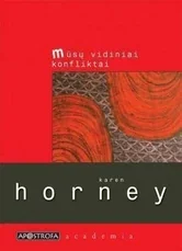 Mūsų vidiniai konfliktai: konstruktyvi neurozės teorija