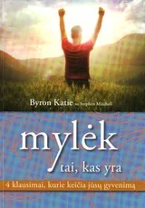 Mylėk tai, kas yra