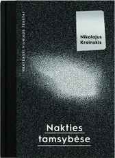 NAKTIES TAMSYBĖSE: neatrasti Vilniaus tekstai