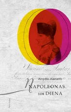 Napoleonas. 101 diena — istorines-asmenybes