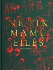 Ne tik mamų eilės