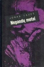 Negandų metai — istoriniai-romanai