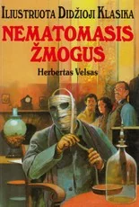 Nematomasis žmogus. Iliustruota didžioji klasika — klasika-jaunimui