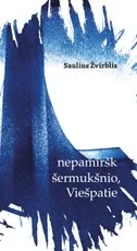 Nepamiršk šermukšnio, Viešpatie!