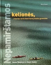 Nepamirštamos kelionės, į kurias verta bent kartą leistis gyvenime — kelioniu-istorijos1
