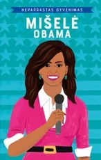 Nepaprastas gyvenimas. Mišelė Obama