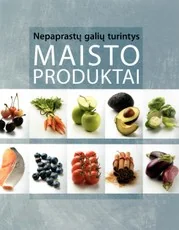 Nepaprastų galių turintys maisto produktai — enciklopedijos-zinynai