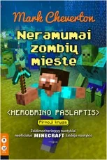 NERAMUMAI ZOMBIŲ MIESTE. Herobrino paslaptis