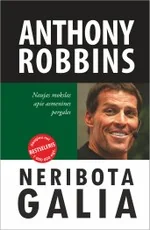 NERIBOTA GALIA. Naujas mokslas apie asmenines pergales