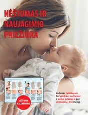 Nėštumas ir naujagimio priežiūra: vadovas laimingam ir sveikam nėštumui bei vaiko priežiūrai per pirmuosius tris jo amžiaus metus