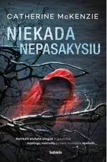 Niekada nepasakysiu