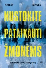 Nustokite pataikauti žmonėms ir atraskite savo vidinę galią
