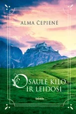 O saulė kilo ir leidosi