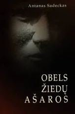 Obels žiedų ašaros — prisiminimai-dienorasciai