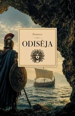 ODISĖJA. Nemirtingas antikinės literatūros epas