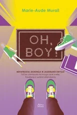 Oh, boy! — grozine-literatura-jaunimui