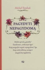 Pagydyti nepagydomą