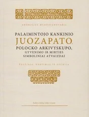 Palaimintojo kankinio Juozapato, Polocko archivyskupo, gyvenimo ir mirties simboliniai atvaizdai