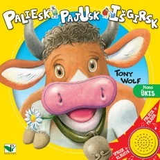 Paliesk, pajusk, išgirsk. Mano ŪKIS
